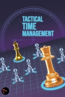 Tactical Time Management 1962868060 Book Cover