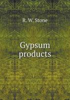 Gypsum Products 5519317216 Book Cover