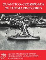 Quantico: Crossroads of the Marine Corps 1499748485 Book Cover