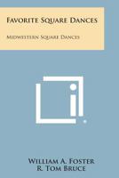 Favorite Square Dances: Midwestern Square Dances 1258981319 Book Cover