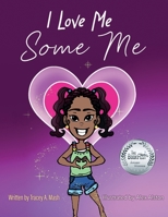 I Love Me Some Me B0CVG8VT88 Book Cover