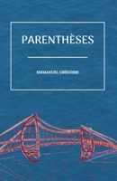 PARENTHESES (French Edition) 1797718207 Book Cover