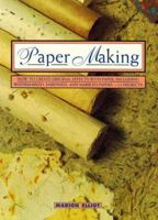 Paper Making: How to Create Original Effects With Paper, Including Watermarked, Embossed and Marbled Papers-13 Projects (Contemporary Crafts Series) 0805038957 Book Cover