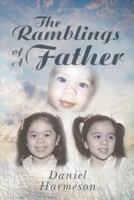 The Ramblings of a Father 1478357959 Book Cover