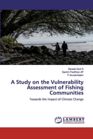 A Study on the Vulnerability Assessment of Fishing Communities: Towards the Impact of Climate Change 6200264511 Book Cover