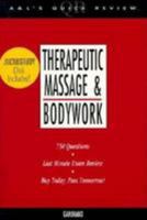 Therapeutic Massage & Bodywork: 750 Questions & Answers (A & L's Quick Review) 0838563384 Book Cover