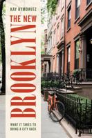 The New Brooklyn: What It Takes to Bring a City Back 1442266570 Book Cover