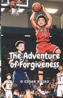 The Adventure of Forgiveness: B0CH23Z1FX Book Cover