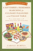 A September to Remember: Searching for Culinary Pleasures at the Italian Table 1631527274 Book Cover