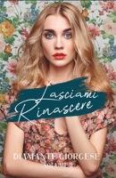 Lasciami Rinascere B08P28RF4Y Book Cover
