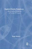 English Church Polyphony: Singers and Sources from the 14th to the 17th Century 0860787788 Book Cover