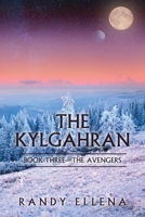 The Kylgahran: Book Three -- The Avengers (The Trasceran Chronicles) B0CW68FXPS Book Cover