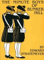 The Minute Boys of Bunker Hill 1890623059 Book Cover