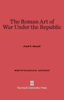 Roman Art of War Under the Republic 0674730933 Book Cover