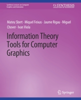 Information Theory Tools for Computer Graphics 3031795458 Book Cover