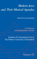 Studies in Contemporary Jewry: Volume IX: Modern Jews and Their Musical Agendas 0195086171 Book Cover
