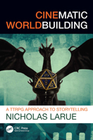Cinematic Worldbuilding: A TTRPG Approach to Storytelling 1032885165 Book Cover
