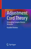 Adjustment Cord Theory: Untangling Complex Disease Networks 981957644X Book Cover