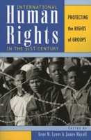 International Human Rights in the 21st Century: Protecting the Rights of Groups 0742523535 Book Cover