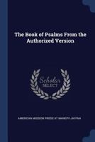 The Book of Psalms from the Authorized Version 1021422452 Book Cover