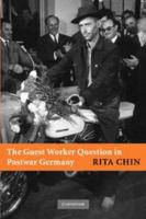 The Guest Worker Question in Postwar Germany 0521690226 Book Cover