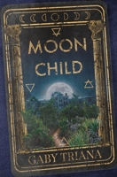 Moon Child B08W3M9X32 Book Cover