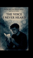The Voice I Never Heard B0F5GN7M1Q Book Cover