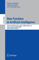 New Frontiers in Artificial Intelligence: JSAI-isAI 2009 Workshops, LENLS, JURISIN, KCSD, LLLL, Tokyo, Japan, November 19-20, 2009, Revised Selected Papers 3642148875 Book Cover