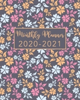 2020-2021 Monthly Planner: Florals Design - Two Year Monthly Planner from January 2020 to December 2021 Calendar - 24 Months with US Holidays - 2 Year Schedule and Organizer 1708511717 Book Cover