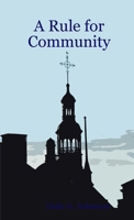 A Rule for Community 0557071712 Book Cover
