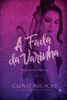 A fada da varinha: Uma fantasia adulta (Portuguese Edition) 8592229391 Book Cover