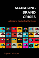 Managing Brand Crises: A Guide to Navigating the Storm 1637428235 Book Cover