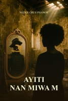 AYITI NAN MIWA M (French Edition) 9999403387 Book Cover