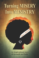 Turning Misery Into Ministry B08VCG6S88 Book Cover