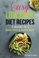 Easy Low Carb Diet Recipes: 2 Books in 1: Keto Diet & Paleo Diet 1087897149 Book Cover