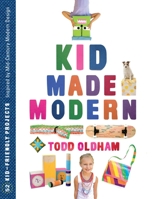 Kid Made Modern 1934429880 Book Cover