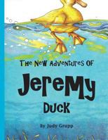 Thenew Adventures of Jeremy Duck 1535154365 Book Cover