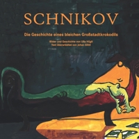 Schnikov: Die Geschichte eines bleichen Großstadtkrokodils (German Edition) 3960747934 Book Cover