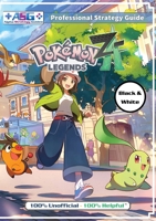 Pokémon Legends Z-A Strategy Guide Book (Black and White Budget-Friendly Edition): 100% Unofficial - 100% Helpful Walkthrough 1915980208 Book Cover
