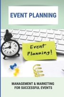 Event Planning: Management & Marketing For Successful Events B09MC8MVYK Book Cover