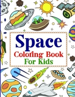 Space Coloring Book for Kids: Jumbo coloring books for kids I Planets, astronauts, spaceships, aliens, and more I 50 coloring pages B08VWYB2YB Book Cover