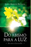 Do Abismo Para A Luz (Portuguese Edition) 6558724820 Book Cover