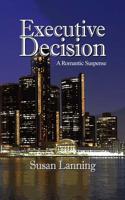 Executive Decision : Romantic Suspense 1503246914 Book Cover