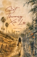 Giot Thuong Xu La (Vietnamese Edition) B0HBJKK3JF Book Cover
