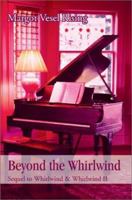 Beyond the Whirlwind: Sequel to Whirlwind & Whirlwind II 0595279309 Book Cover