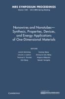 Nanowires and Nanotubes - Synthesis, Properties, Devices, and Energy Applications of One-Dimensional Materials: Volume 1439 1605114162 Book Cover