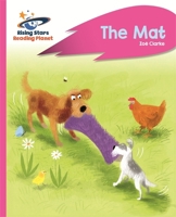 Reading Planet - The Mat - Pink a: Rocket Phonics 1471879879 Book Cover