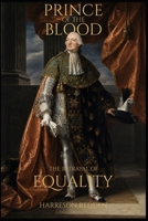 Prince of The Blood: The Betrayal of Equality B0H7KZ91T1 Book Cover