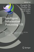 Intelligent Information Processing VII: 8th IFIP TC 12 International Conference, IIP 2014, Hangzhou, China, October 17-20, 2014, Proceedings 366244979X Book Cover