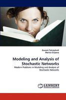 Modeling and Analysis of Stochastic Networks: Modern Problems in Modeling and Analysis of Stochastic Networks 3838377745 Book Cover